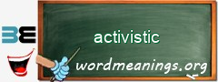 WordMeaning blackboard for activistic